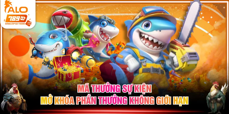 Mã thưởng sự kiện mở khóa phần thưởng không giới hạn